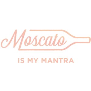 Moscato is My Mantra Logo